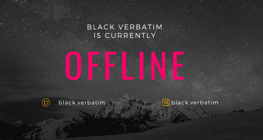 Black Verbatim Will Launch Soon, Follow us on IG for more.